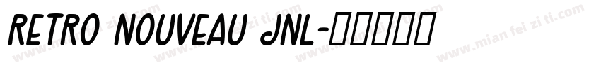 RETRO NOUVEAU JNL字体转换